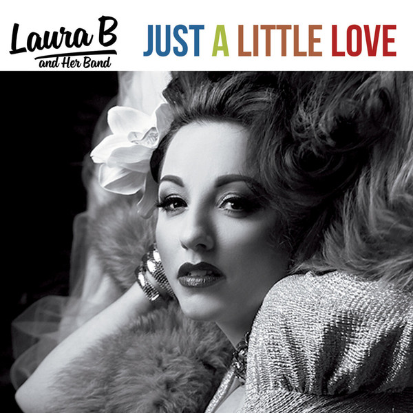 Laura B and Her Band - Just a Little Love (2021)