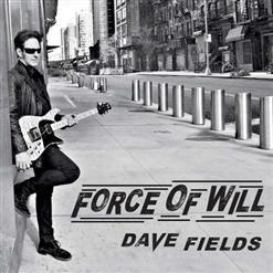 Dave Fields - Force Of Will (2020)
