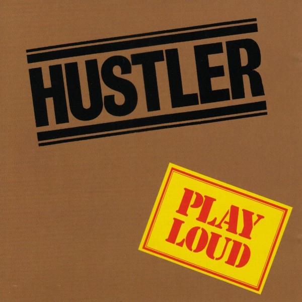 Play me loud. Hustler группа. Hustler 1974 High Street. Hustler 1975. Hustle группа.