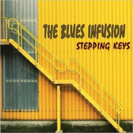 THE BLUES INFUSION - STEPPING KEYS (2013) Blues Rock, Austria
