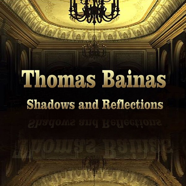 Thomas Bainas - Shadows and Reflections (2016)